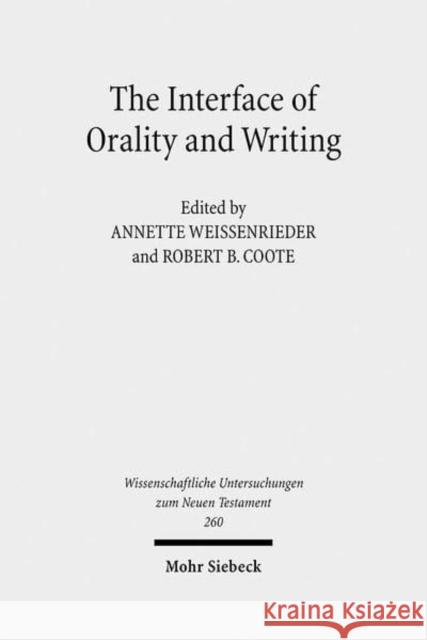The Interface of Orality and Writing: Speaking, Seeing, Writing in the Shaping of New Genres Coote, Robert B. 9783161504457 Mohr Siebeck - książka