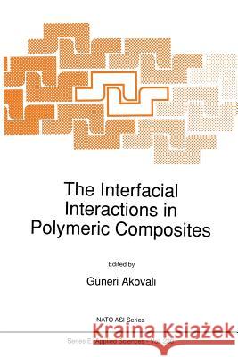 The Interfacial Interactions in Polymeric Composites Guneri Akovali 9789401047173 Springer - książka