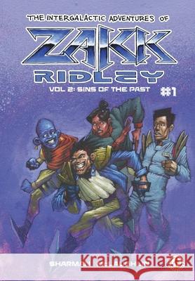 The Intergalactic Adventures Of Zakk Ridley: Sins Of The Past #1: 2 Ian Sharman, Ewan McLaughlin 9781914926082 Markosia Enterprises Ltd - książka