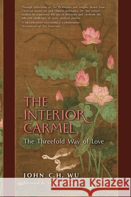 The Interior Carmel: The Threefold Way of Love John Wu Vincent, Jr. Wu 9781998492381 Arouca Press - książka