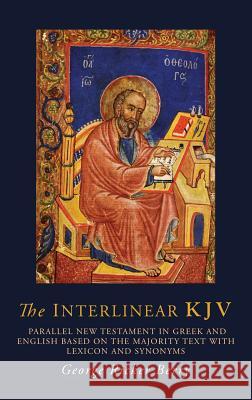 The Interlinear KJV: Parallel New Testament in Greek and English Based On the Majority Text with Lexicon and Synonyms Berry, George R. 9781614279679 Martino Fine Books - książka