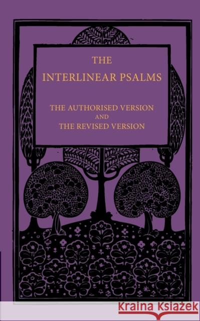 The Interlinear Psalms: The Authorised Version and the Revised Version Various 9781107615021 Cambridge University Press - książka