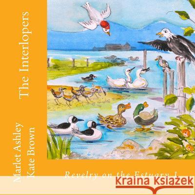 The Interlopers: Estuary birds' adventures. Brown, Kate 9781492111160 Createspace - książka