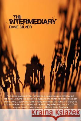 The Intermediary Dave Silver Stephen Baginski 9781470199500 Createspace - książka