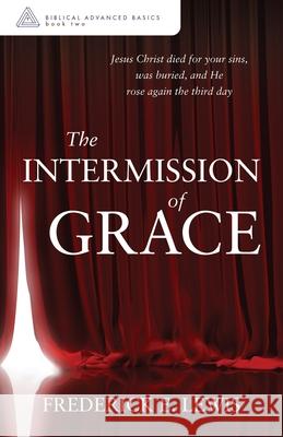 The Intermission of Grace Frederick Lewis 9781646453719 Reliant Publishing - książka