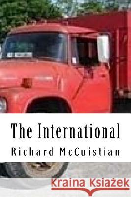 The International Richard W. McCuistian 9781542424929 Createspace Independent Publishing Platform - książka