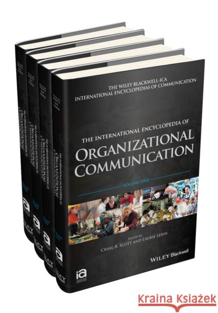 The International Encyclopedia of Organizational Communication Scott, Craig 9781118955604 John Wiley & Sons - książka