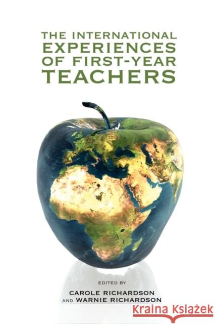 The International Experiences of First-Year Teachers Carole Richardson Warnie Richardson 9781934844120 Teneo Press - książka