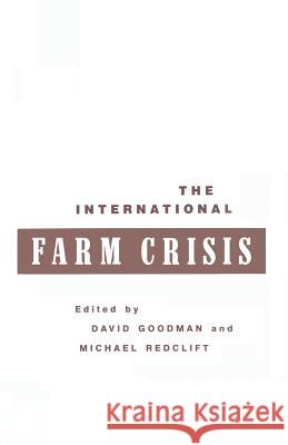 The International Farm Crisis David Goodman Michael Redclift 9781349103348 Palgrave MacMillan - książka