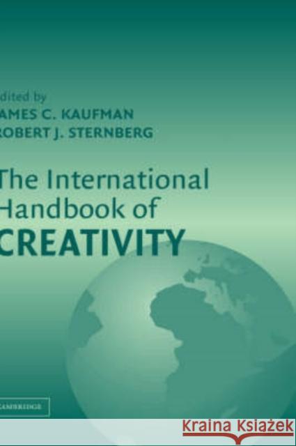 The International Handbook of Creativity James C. Kaufman Robert J. Sternberg 9780521838429 Cambridge University Press - książka
