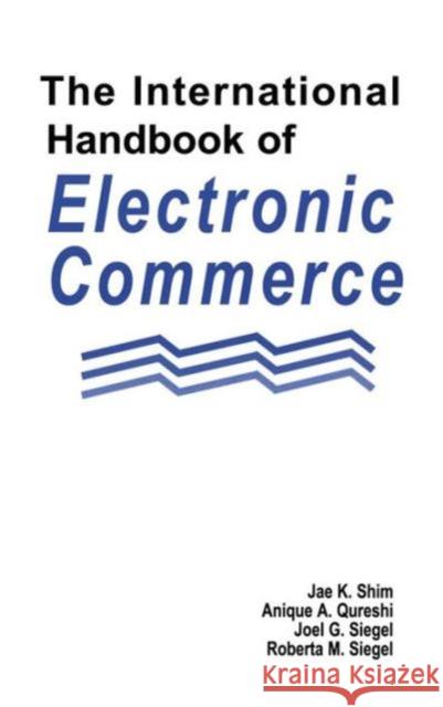The International Handbook of Electronic Commerce Joel G. Siegel 9781579582609 Fitzroy Dearborn Publishers - książka