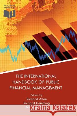 The International Handbook of Public Financial Management Richard Allen Richard Hemming Barry Potter 9781137574893 Palgrave MacMillan - książka