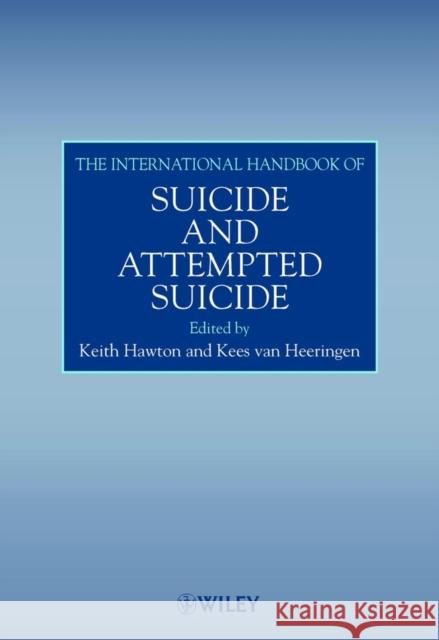 The International Handbook of Suicide and Attempted Suicide Kees Van Heeringen Keith Hawton 9780470849590 John Wiley & Sons - książka