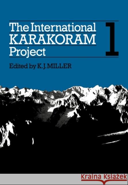 The International Karakoram Project: Volume 1 K. J. Miller 9780521129749 Cambridge University Press - książka