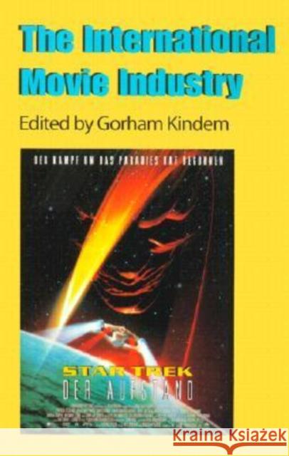 The International Movie Industry Gorham Kindem 9780809322992 Southern Illinois University Press - książka