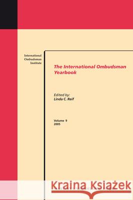 The International Ombudsman Yearbook, Volume 9 (2005) International Ombudsman Institute        Linda C. Reif 9789004166271 Hotei Publishing - książka