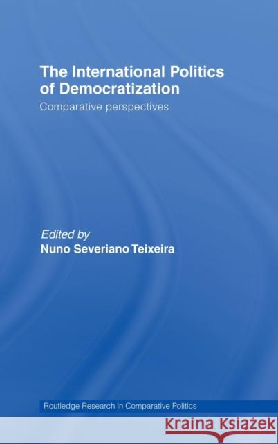 The International Politics of Democratization : Comparative perspectives  9780415453035 TAYLOR & FRANCIS LTD - książka