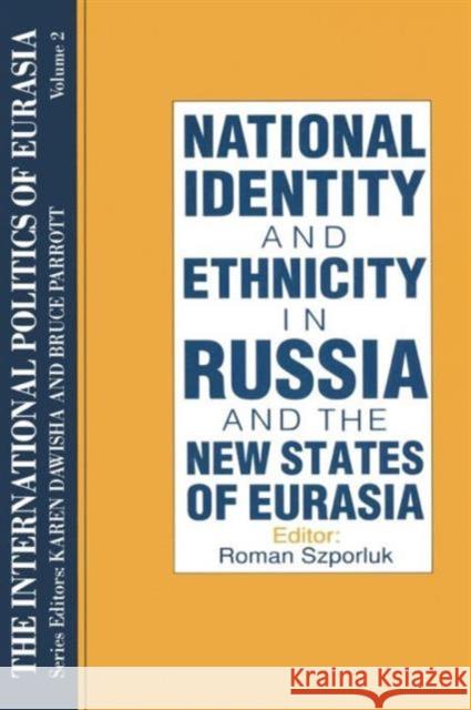The International Politics of Eurasia: V. 2: The Influence of National Identity Starr, S. Frederick 9781563243554 M.E. Sharpe - książka