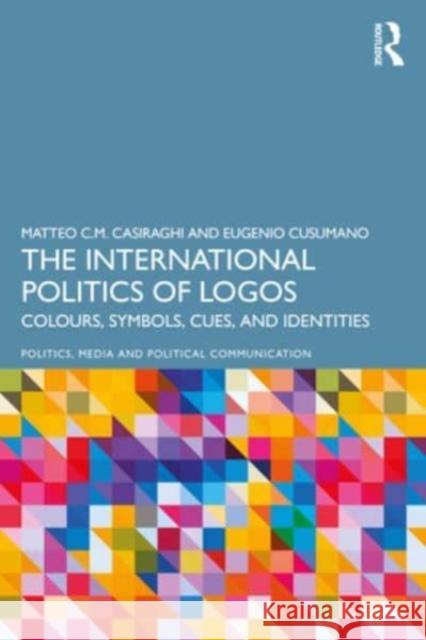 The International Politics of Logos Eugenio (University of Messina, Italy) Cusumano 9781032500171 Taylor & Francis Ltd - książka