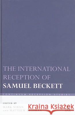The International Reception of Samuel Beckett Matthew Feldman 9780826495815  - książka