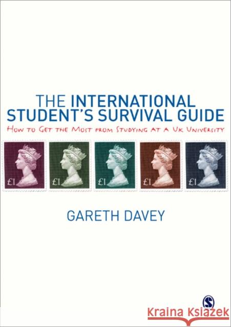 The International Student′s Survival Guide: How to Get the Most from Studying at a UK University Davey, Gareth 9781412946025  - książka