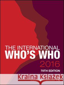 The International Who's Who 2016 Europa Publications   9781857437430 Taylor and Francis - książka