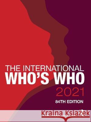 The International Who's Who 2021 Europa Publications 9780367440107 Routledge - książka
