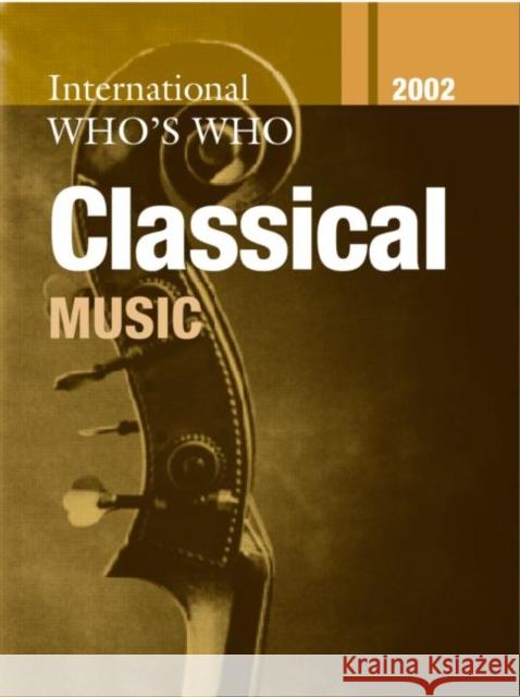 The International Who's Who in Classical Music 2002    9781857431605 Taylor & Francis - książka