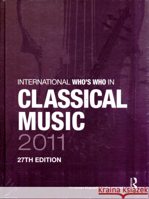 The International Who's Who in Classical/Popular Music Set 2011 Europa Publications 9781857436099 Routledge - książka