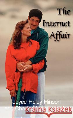 The Internet Affair Joyce Haley Hinson 9781414039305 Authorhouse - książka