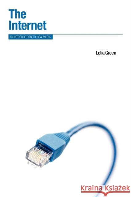 The Internet: An Introduction to New Media Green, Lelia 9781847882998 Berg Publishers - książka