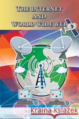 The Internet and World Wide Web Roy Jackson 9781648954467 Stratton Press - książka