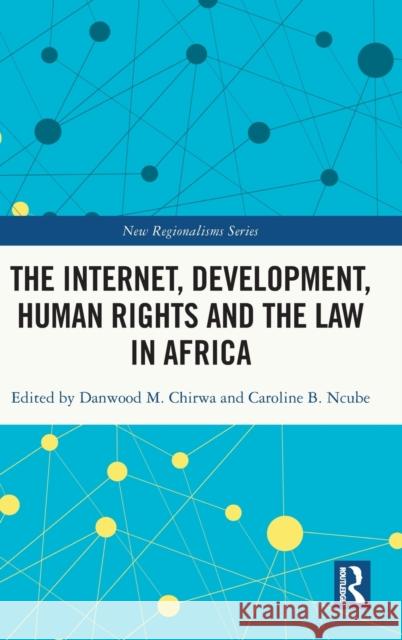 The Internet, Development, Human Rights and the Law in Africa  9781032310725 Taylor & Francis Ltd - książka