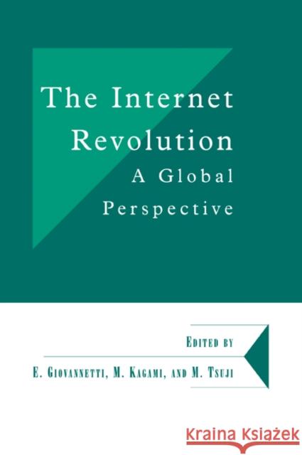 The Internet Revolution: A Global Perspective Giovannetti, Emanuele 9780521043663 Cambridge University Press - książka