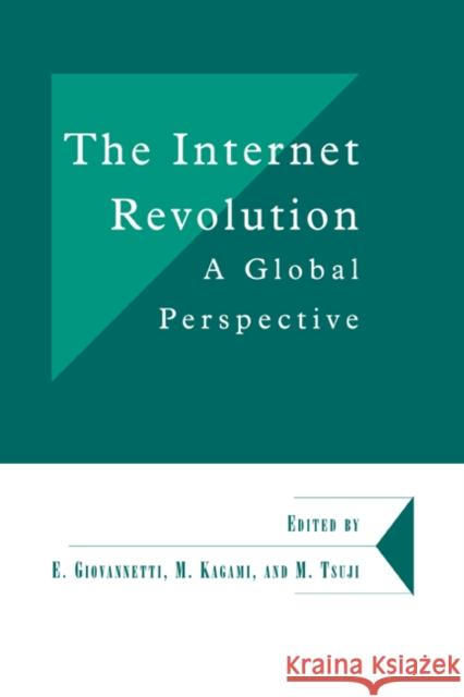 The Internet Revolution: A Global Perspective Giovannetti, Emanuele 9780521823722 Cambridge University Press - książka