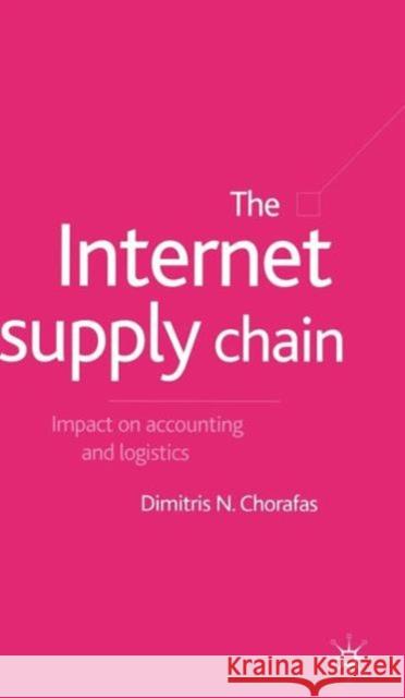 The Internet Supply Chain: Impact on Accounting and Logistics Chorafas, D. 9780333949634 PALGRAVE MACMILLAN - książka