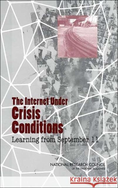 The Internet Under Crisis Conditions: Learning from September 11 National Research Council 9780309087025 National Academy Press - książka