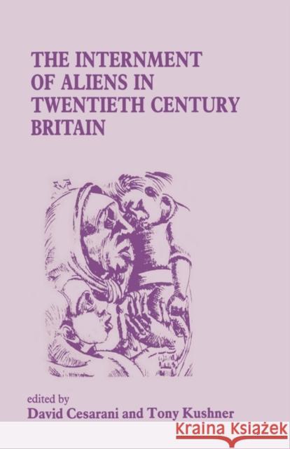 The Internment of Aliens in Twentieth Century Britain Tony Kushner David Cesarani 9780714634661 Frank Cass Publishers - książka