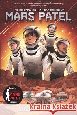 The Interplanetary Expedition of Mars Patel Sheela Chari 9781536228205 Walker Books Us - książka