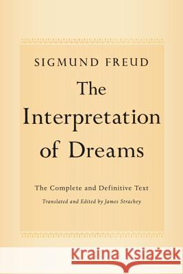 The Interpretation of Dreams Sigmund Freud James Strachey 9780465019779 Basic Books - książka