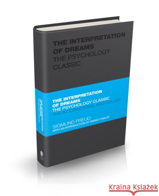 The Interpretation of Dreams: The Psychology Classic Freud, Sigmund 9780857088444 John Wiley and Sons Ltd - książka