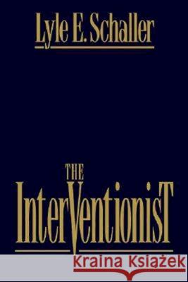 The Interventionist Lyle E. Schaller 9780687054497 Abingdon Press - książka