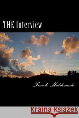 The Interview Frank E. Maldonado Daniel L. Pastel 9781479249800 Createspace - książka
