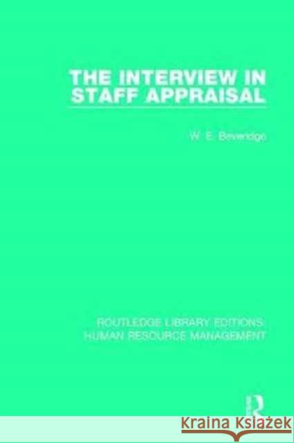 The Interview in Staff Appraisal W. E. Beveridge 9781138285804 Routledge - książka