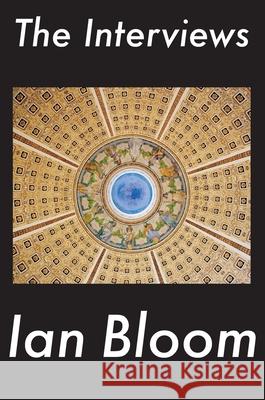 The Interviews Ian Bloom 9781944527044 Natural - książka