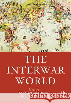 The Interwar World Andrew Denning Heidi J. S. Tworek 9780367616854 Routledge - książka