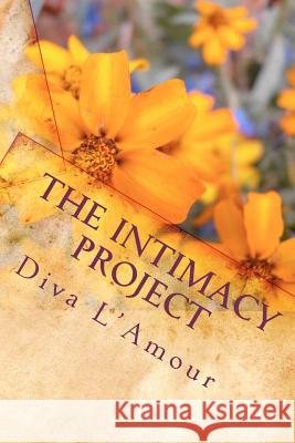 The Intimacy Project Diva L'Amour 9781460901977 Createspace - książka