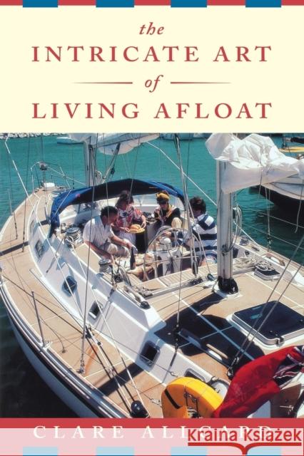 The Intricate Art of Living Afloat Clare Allcard 9780393315967 W. W. Norton & Company - książka