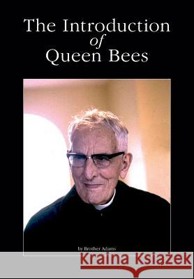 The Introduction of Queen Bees Brother Adams 9781912271160 Northern Bee Books - książka