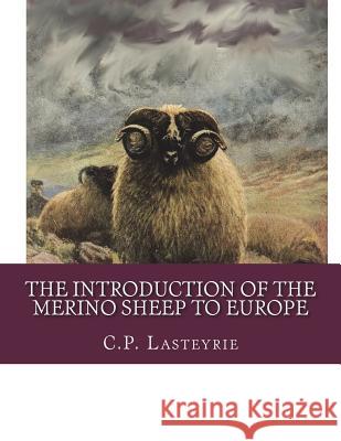 The Introduction of the Merino Sheep To Europe Chambers, Jackson 9781721974672 Createspace Independent Publishing Platform - książka